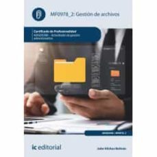 (i.b.d.) mf0978_2 gestión de archivos.-julio vilchez beltran-9788411038973
