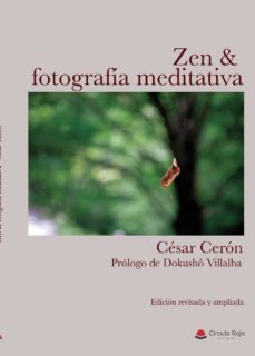 zen & fotografia meditativa (ed. revisada y ampliada)-9788411110273