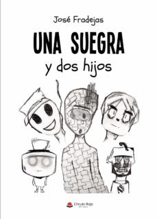una suegra y dos hijos-jose fradejas-9788411153973