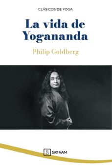 la vida de yogananda-philip goldberg-9788411270373