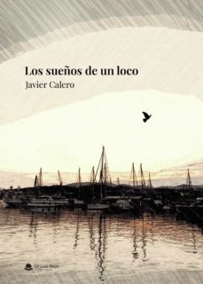 los sueños de un loco-javier calero-9788411280273