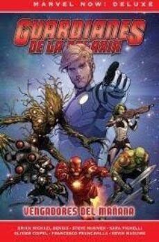 guardianes de la galaxia de brian m bendis 01. vengadores del mañana-brian michael bendis-9788411506373