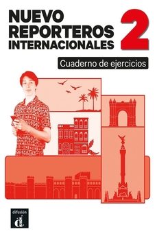 nuevo reporteros internacionales 2. cuaderno de ejercicios-9788411573573