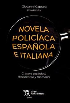 novela policiaca española e italiana. crimen, sociedad, desencant o y memoria-giovanni caprara-9788411836173