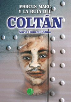 marcus marc y la ruta del coltan (ebook)-núria climent codina-9788412061673