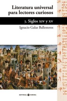 literatura universal para lectores curiosos  3. siglo xiv y xv-9788412070873
