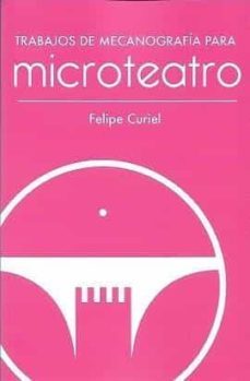trabajos de mecanografia para microteatro-felipe curiel-9788412160673