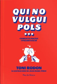 qui no vulgui pols...-toni rodon-9788412499773