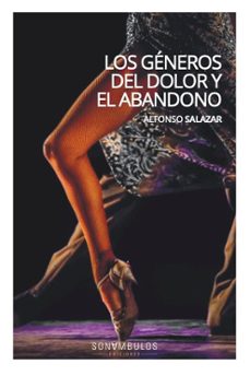 los generos del dolor y el abandono-alfonso salazar-9788412623673