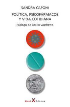 politica, psicofarmacos y vida cotidiana-sandra caponi-9788412673173