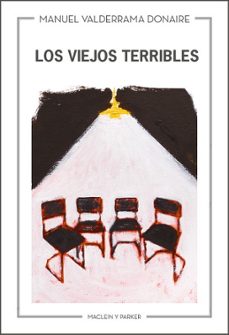 los viejos terribles-manuel valderrama donaire-9788412907773