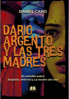 dario argento y las tres madres-daniel cabo-9788412927573