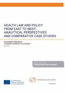 civitas: health law and policy from east to west:analytical persp erctives and comparative case studies-katherine fierlbeck-9788413081373