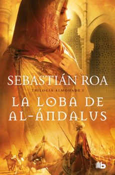 la loba de al-andalus (trilogía almohade 1)-sebastian roa-9788413148373