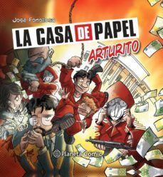 la casa de papel: arturito (ebook)-jose fonollosa-9788413415192