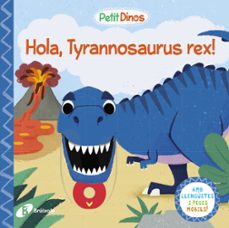 petit dinos: hola, tyrannosaurus rex!-9788413491073