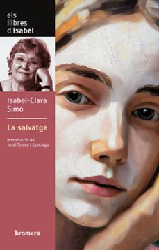 la salvatge-isabel clara simo monllor-9788413586373