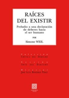 raices del existir. preludio a una declaracion de deberes hacia el ser humano.-simone weil-9788413695273