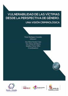 vulnerabilidad de las victimas desde la perspectiva de genero. una vision criminologica-ana maria fuentes cano-tara alonso del hierro-jonathan torres tellez-9788413776873