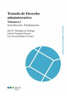 tratado de derecho administrativo (ebook)-luis arroyo jimenez-gabriel domenech pascual-jose maria rodriguez de santiago-9788413812373