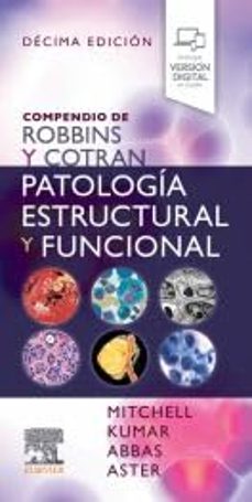 compendio de robbins y cotran. patología estructural y funcional (10ª ed.)-9788413826073