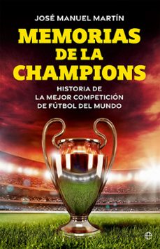 memorias de la champions-jose manuel martin-9788413849973