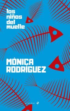 los niños del muelle-monica rodriguez-9788414024973