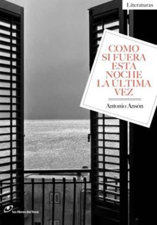 como si fuera esta noche la ultima vez-9788415070573