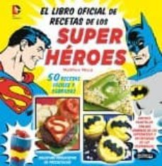 el libro oficial de dc cocina con los superheroes-matthew mead-9788415094173