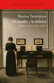 mi madre y la musica-marina tsvietaieva-9788415277873