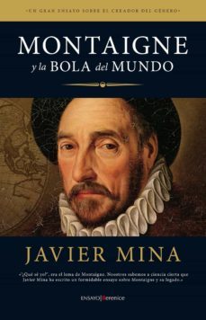 montaigne y la bola del mundo (ebook)-javier mina-9788415441373