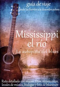 mississippi, el rio. la autopista del blues (ebook)-manuel valero-9788415563273