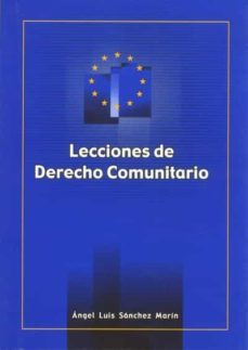 lecciones de derecho comunitario (ebook)-angel luis sanchez marin-9788415591573