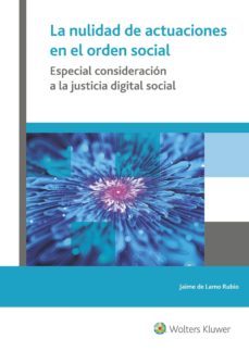 la nulidad de actuaciones en el orden social.-jaime de lamo rubio-9788415651673