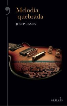 melodia quebrada-josep camps-9788415900573