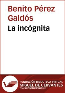 la incognita (ebook)-benito perez galdos-9788415936473