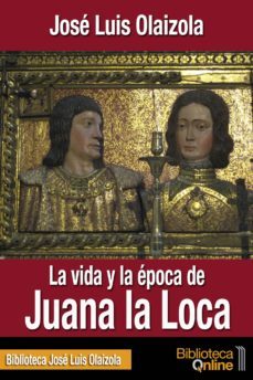 la vida y la epoca de juana la loca (ebook)-9788415998273