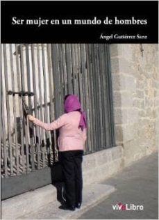 ser mujer en un mundo de hombres-9788416097173