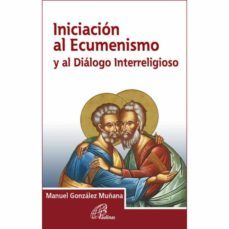 iniciacion al ecumenismo y al dialogo interreligioso-9788416180073
