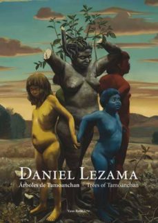 arboles de tamoanchan-daniel lezama-9788416193073