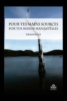 pour tes mains sources / por tus manos manantiales-9788416319473