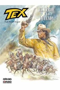 tex: el heroe y la leyenda-paolo eleuteri serpieri-9788416486373