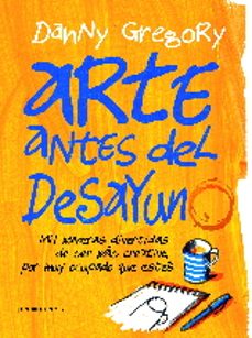 (pe) arte antes del desayuno-danny gregory-9788416504473