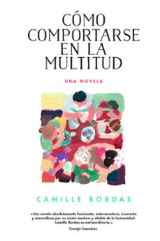 cómo comportarse en la multitud-camille bordas-9788416665273