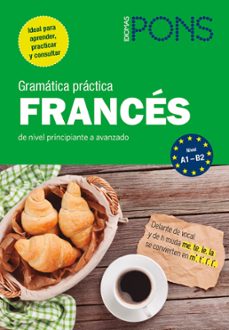 gramatica practica frances pons: de nivel pricipiante a avanzado-9788416782673