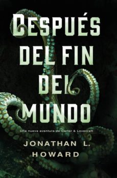 después del fin del mundo-jonathan l. howard-9788417036973