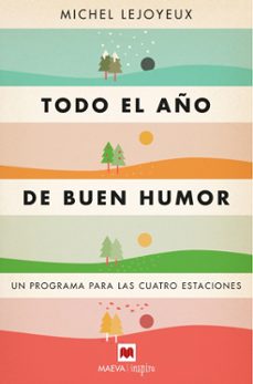todo el año de buen humor: un programa para las cuatro estaciones-michel lejoyeux-9788417108373