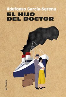 el hijo del doctor-ildefonso garcia serena-9788417137373
