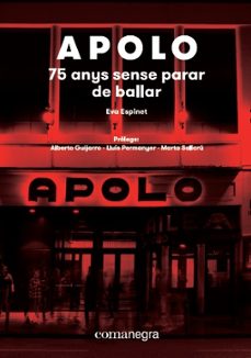 apolo: 75 anys sense parar de ballar-eva espinet-9788417188573