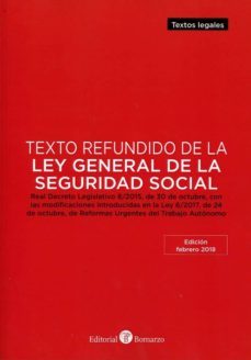 TEXTO REFUNDIDO DE LA LEY GENERAL DE LA SEGURIDAD SOCIAL | VV.AA ...